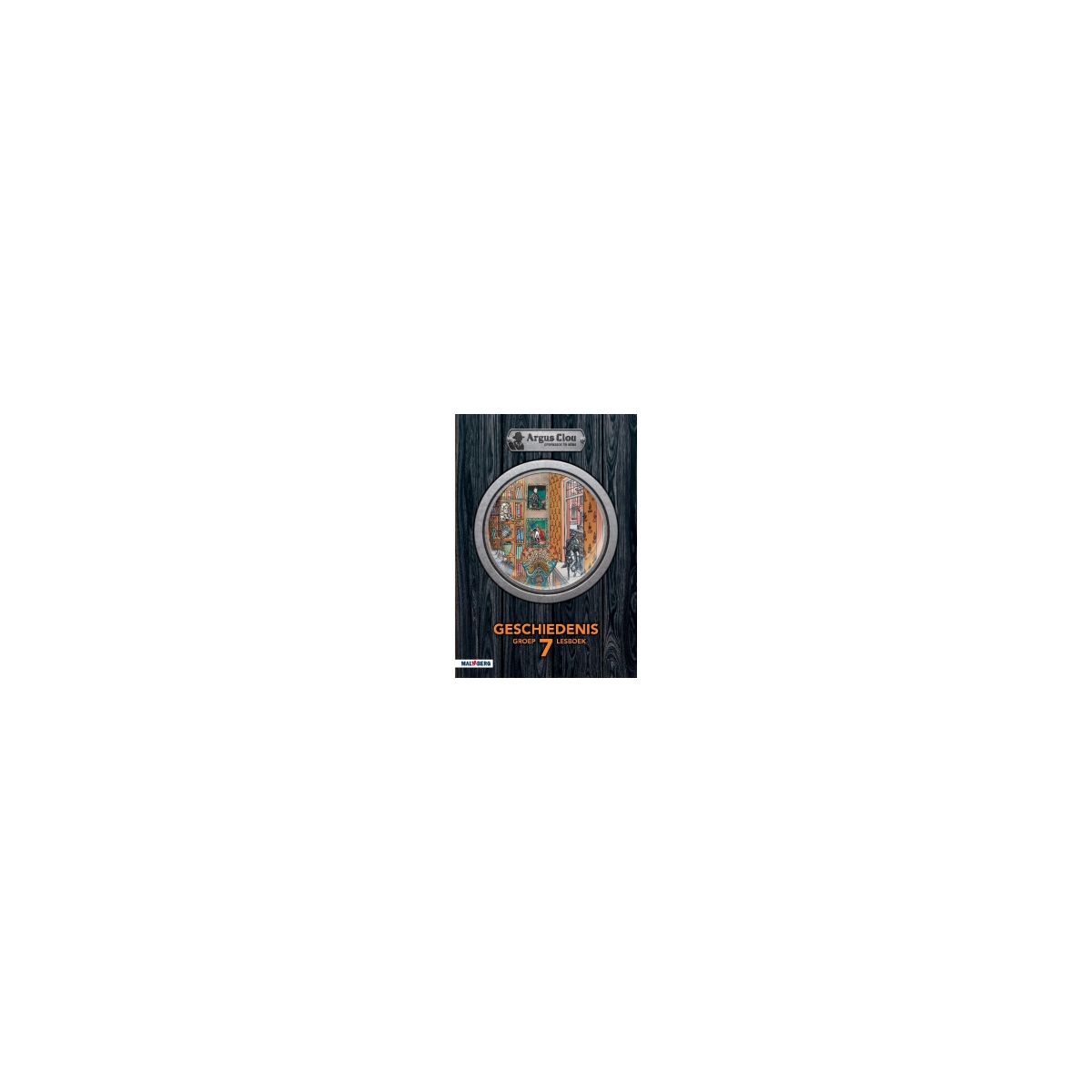 Afbeelding van Argus Clou Geschiedenis : Groep 7 : Lesboek Afbeelding van Argus Clou Geschiedenis : Groep 7 : Lesboek