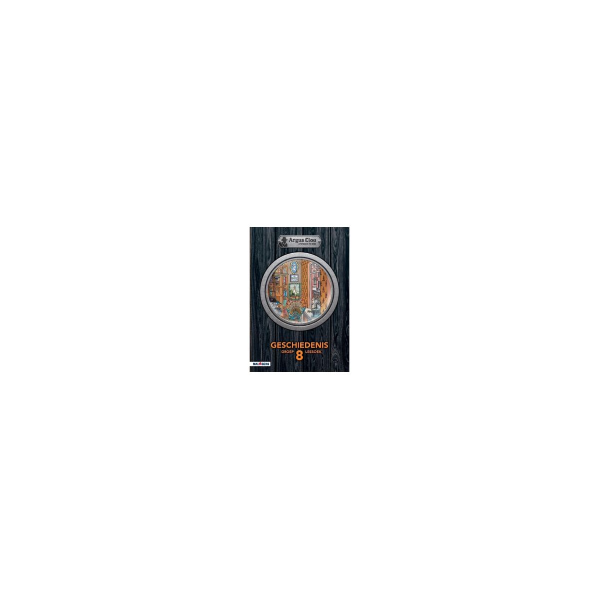 Afbeelding van Argus Clou Geschiedenis : Groep 8 : Lesboek Afbeelding van Argus Clou Geschiedenis : Groep 8 : Lesboek