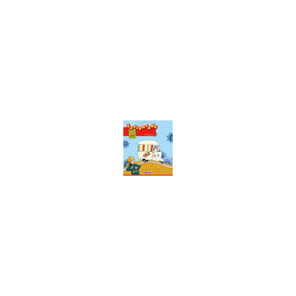Afbeelding van Leesparade : Groep 6 b, blok 3 en 4 : Werkboek Afbeelding van Leesparade : Groep 6 b, blok 3 en 4 : Werkboek