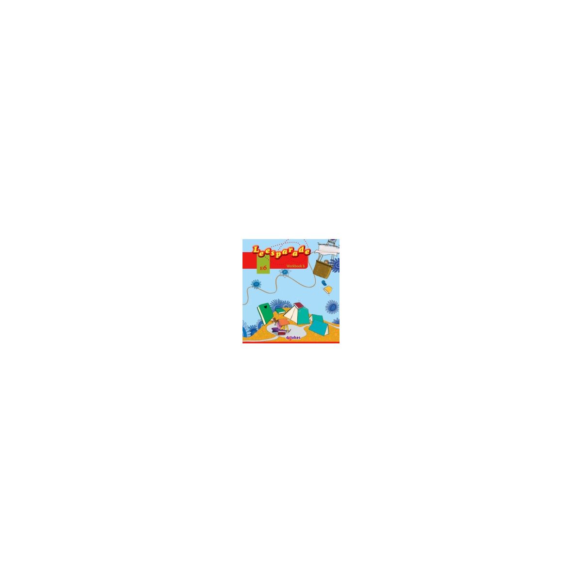Afbeelding van Leesparade : Groep 6 b, blok 7 en 8 : Werkboek Afbeelding van Leesparade : Groep 6 b, blok 7 en 8 : Werkboek