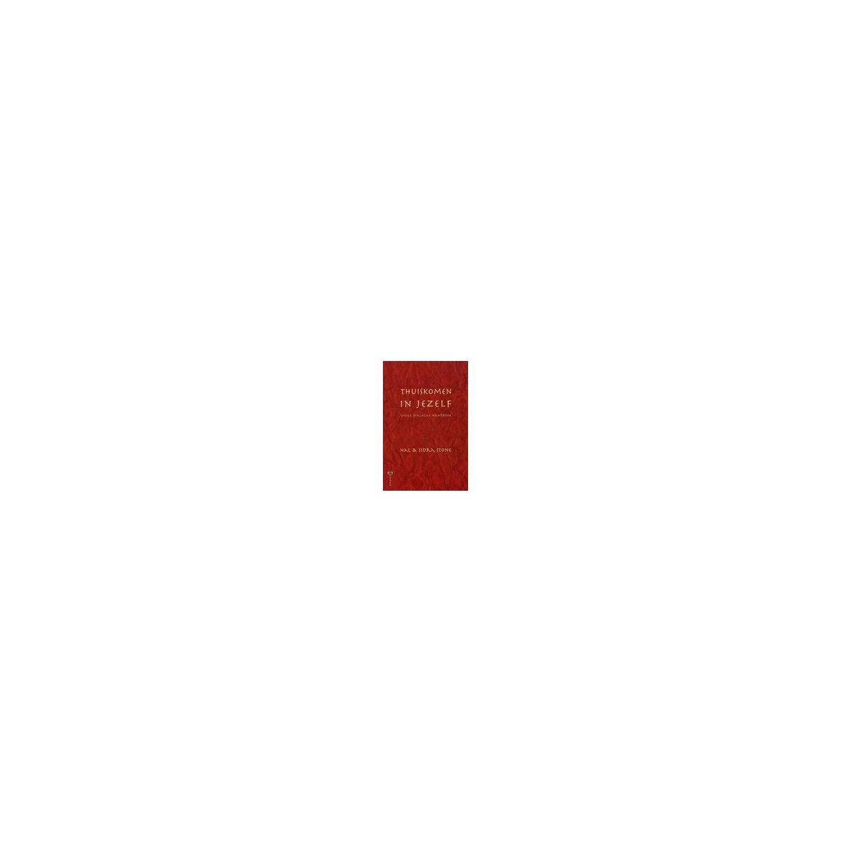 Afbeelding van Thuiskomen in jezelf: Voice Dialogue handboek Afbeelding van Thuiskomen in jezelf: Voice Dialogue handboek