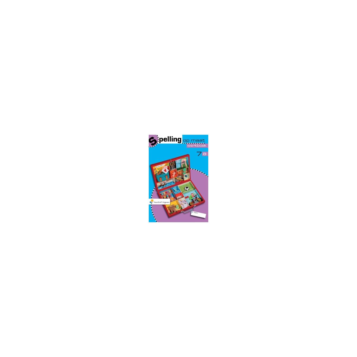 Afbeelding van Spelling op maat : Groep 7 a : Werkboek Afbeelding van Spelling op maat : Groep 7 a : Werkboek
