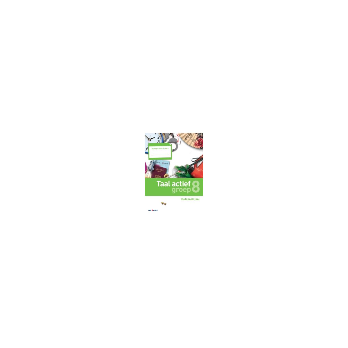 Afbeelding van Taal actief Taal : Groep 8 : Toetsboek Afbeelding van Taal actief Taal : Groep 8 : Toetsboek