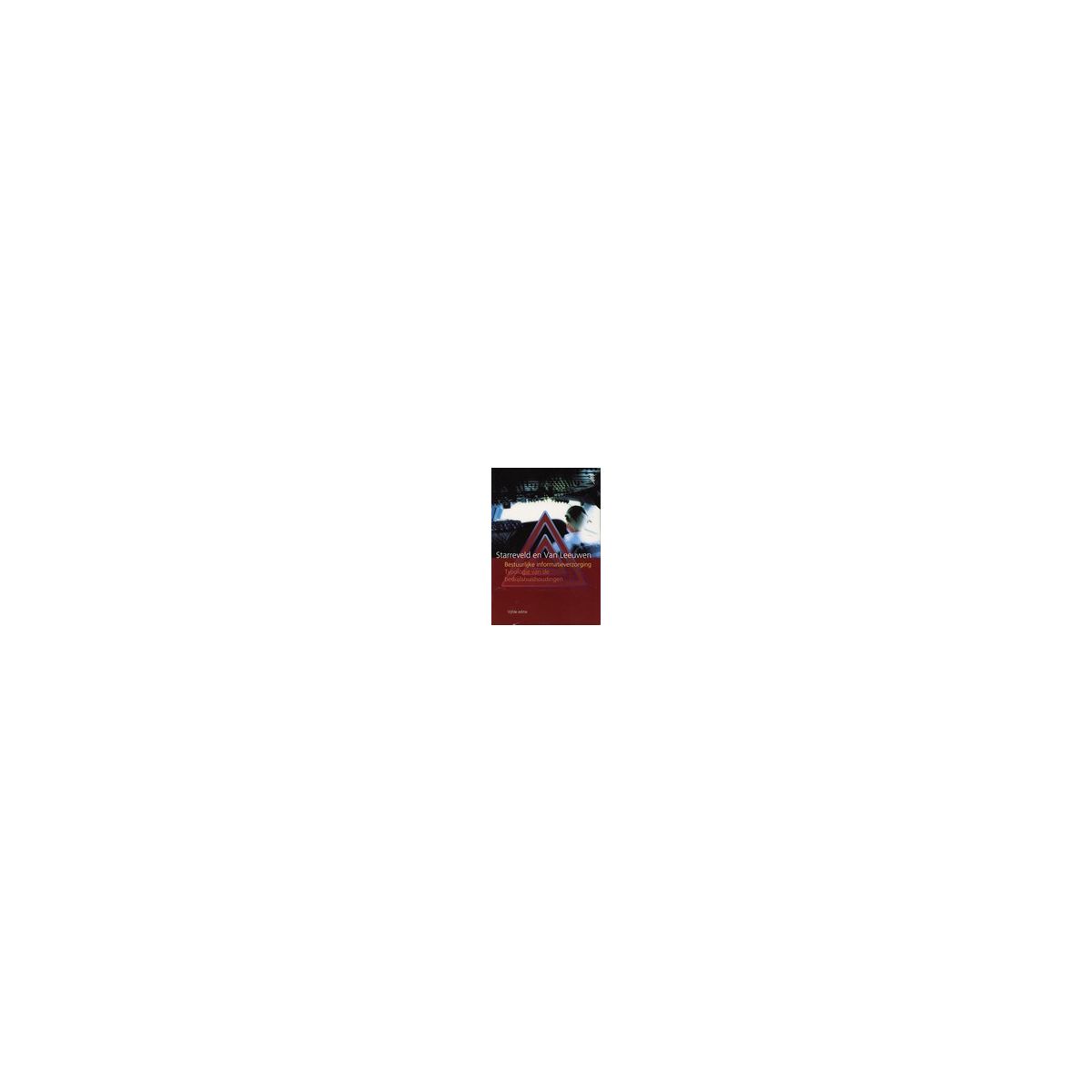 Afbeelding van Bestuurlijke informatieverzorging : Dl. 2B Afbeelding van Bestuurlijke informatieverzorging : Dl. 2B