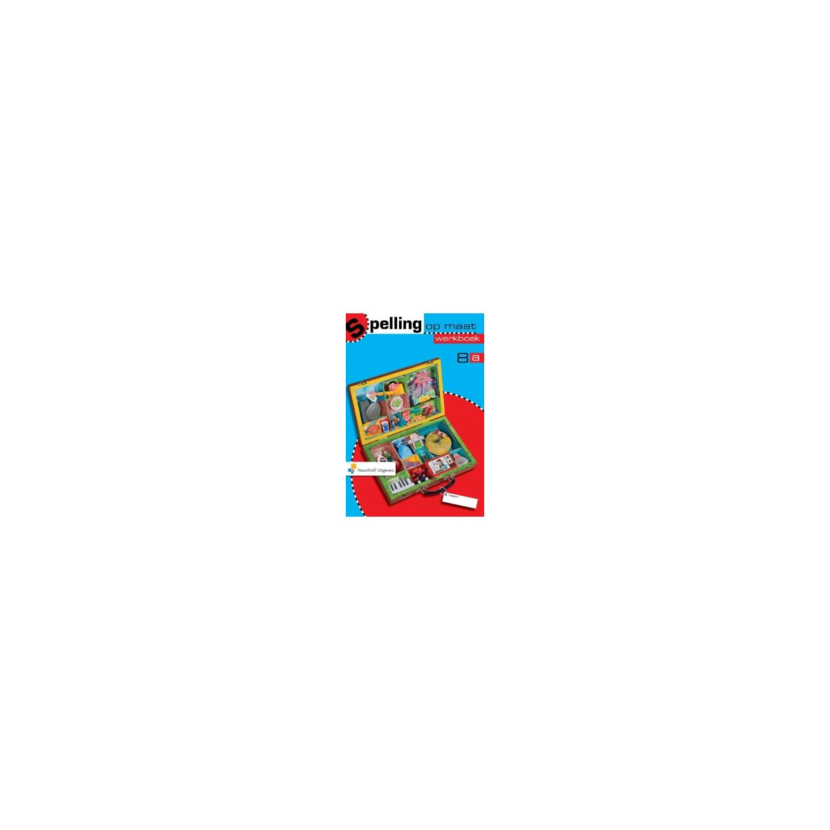 Afbeelding van Spelling op maat : Groep 8 a : Werkboek Afbeelding van Spelling op maat : Groep 8 a : Werkboek