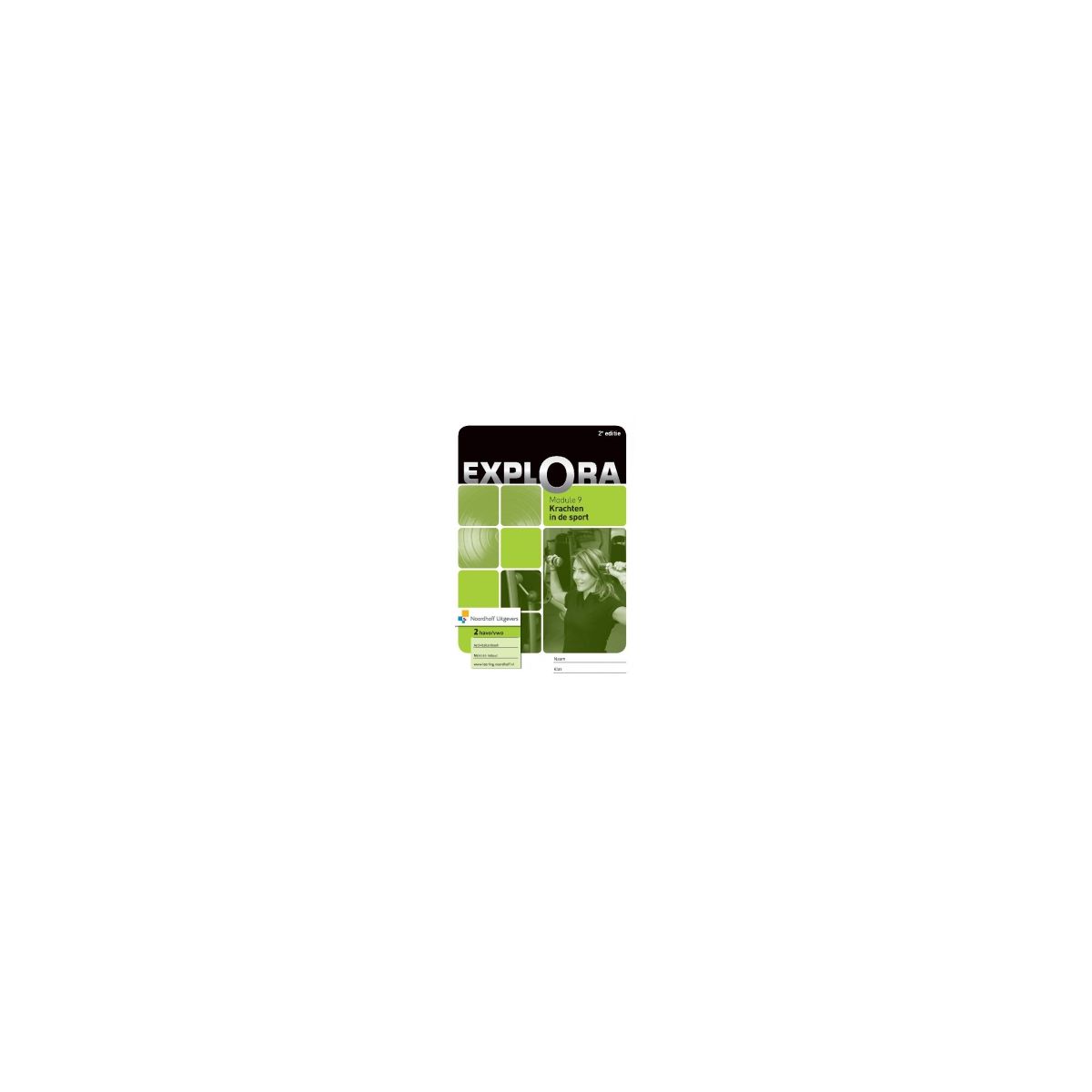 Afbeelding van Explora : 2 havo/vwo : Module 9 : Krachten in de sport : Activiteitenboek Afbeelding van Explora : 2 havo/vwo : Module 9 : Krachten in de sport : Activiteitenboek