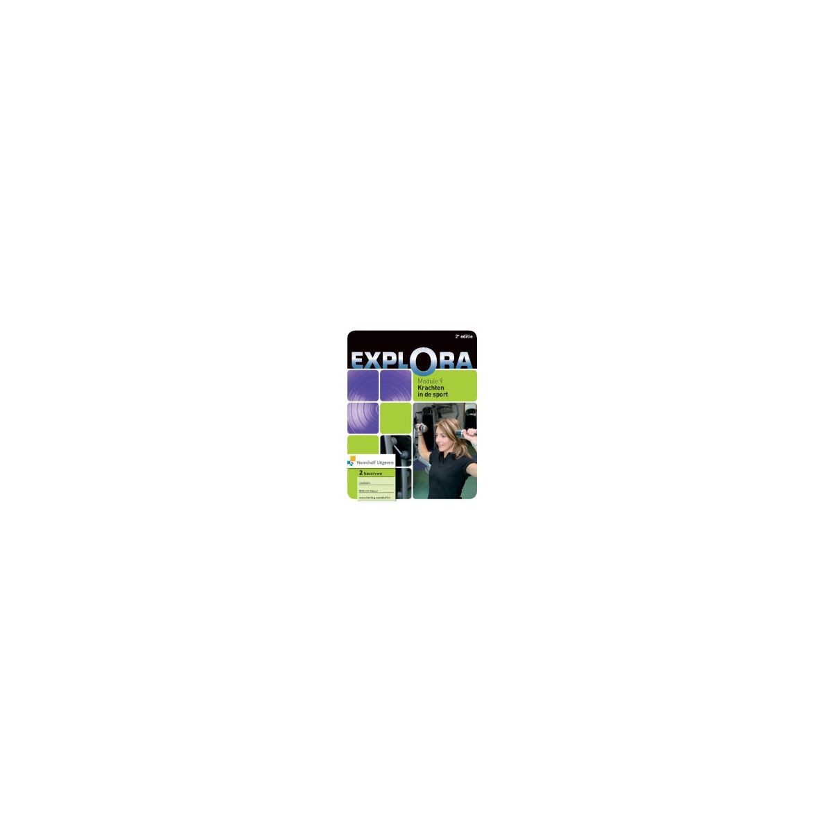 Afbeelding van Explora : 2 havo/vwo : Module 9 : Krachten in de sport : Leerboek Afbeelding van Explora : 2 havo/vwo : Module 9 : Krachten in de sport : Leerboek