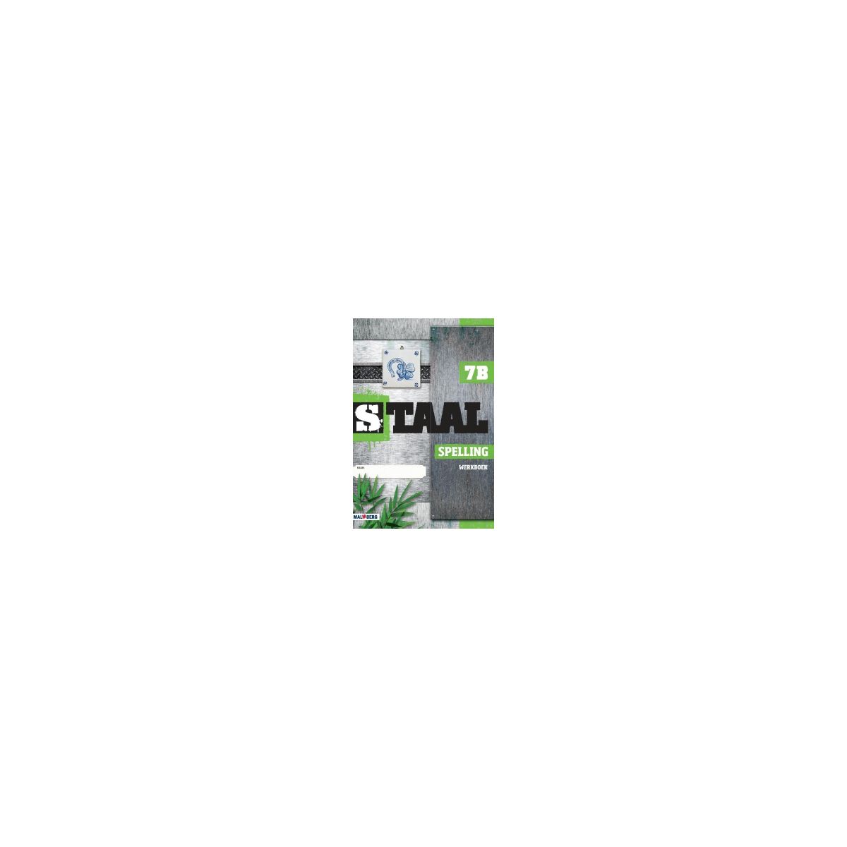 Afbeelding van Staal Spelling : Groep 7 B : Werkboek Afbeelding van Staal Spelling : Groep 7 B : Werkboek