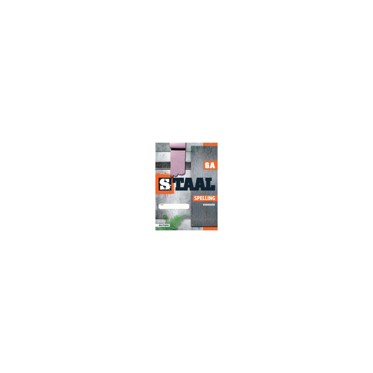 Afbeelding van Staal Spelling : Groep 6 A : Werkboek Afbeelding van Staal Spelling : Groep 6 A : Werkboek