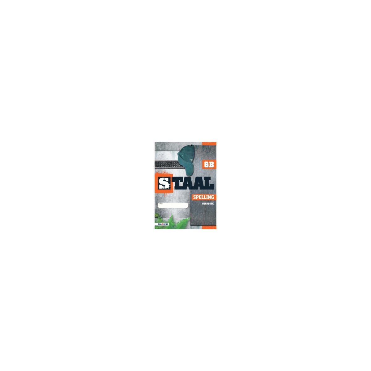 Afbeelding van Staal Spelling : Groep 6 B : Werkboek Afbeelding van Staal Spelling : Groep 6 B : Werkboek