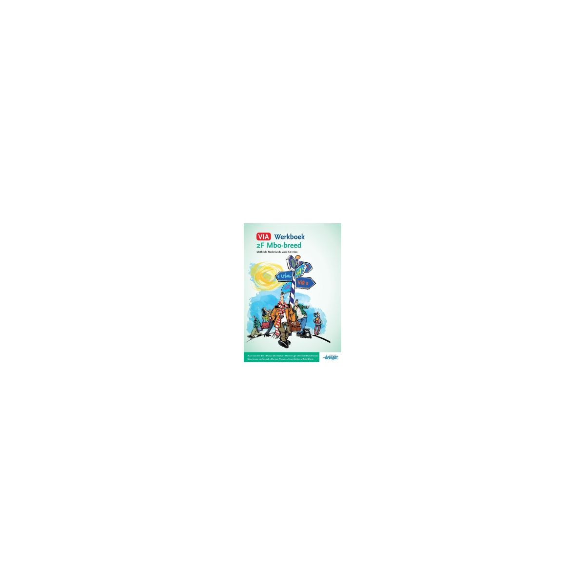 Afbeelding van Via : mbo-breed : 2F : Werkboek Afbeelding van Via : mbo-breed : 2F : Werkboek