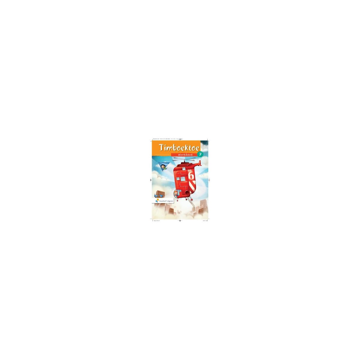 Afbeelding van Timboektoe : Groep 7 : Werkboek Afbeelding van Timboektoe : Groep 7 : Werkboek