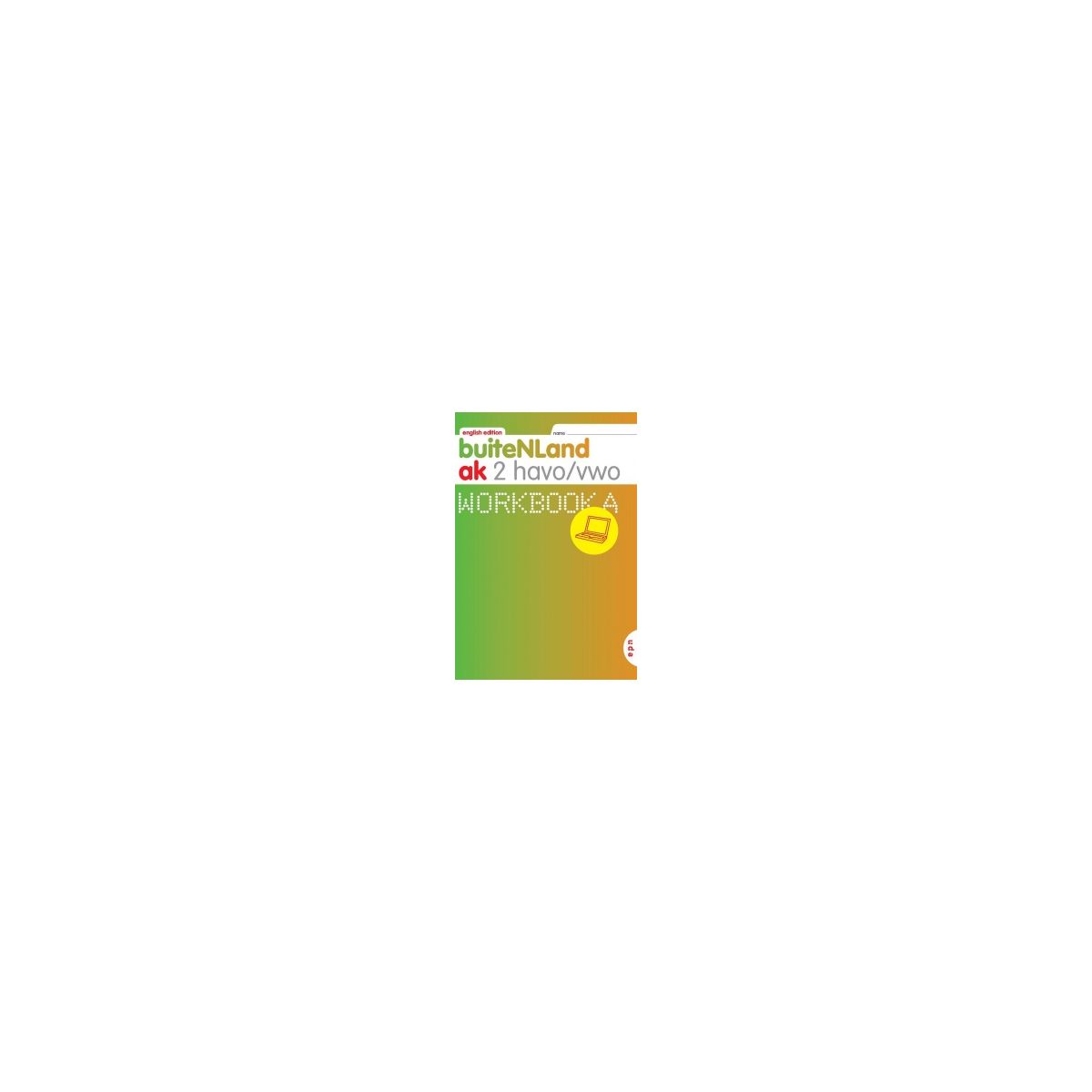 Afbeelding van BuiteNLand English ed : 2 havo/vwo A : Workbook Afbeelding van BuiteNLand English ed : 2 havo/vwo A : Workbook