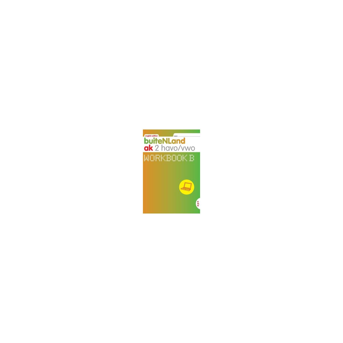 Afbeelding van BuiteNLand English ed : 2 havo/vwo B : Workbook Afbeelding van BuiteNLand English ed : 2 havo/vwo B : Workbook