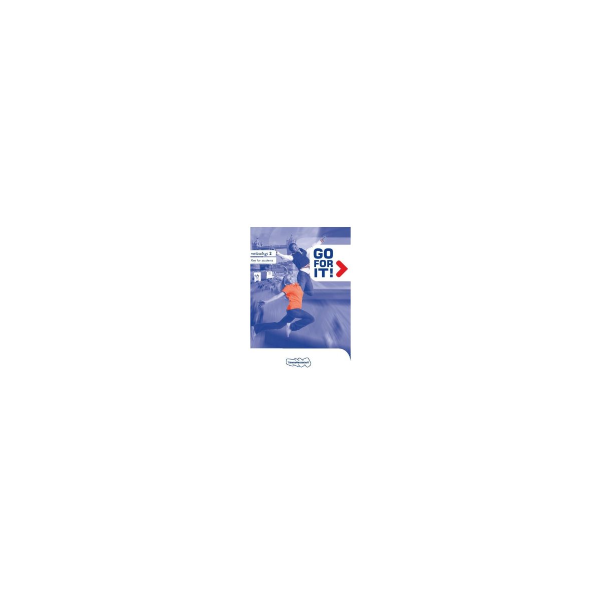 Afbeelding van Go for it! : vmbo-kgt 2 : Keys for students Afbeelding van Go for it! : vmbo-kgt 2 : Keys for students