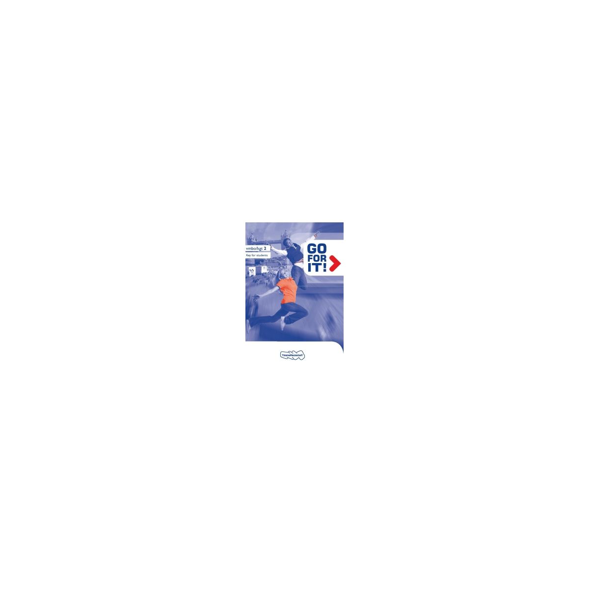 Afbeelding van Go for it! : vmbo-kgt 2 : Keys for students Afbeelding van Go for it! : vmbo-kgt 2 : Keys for students