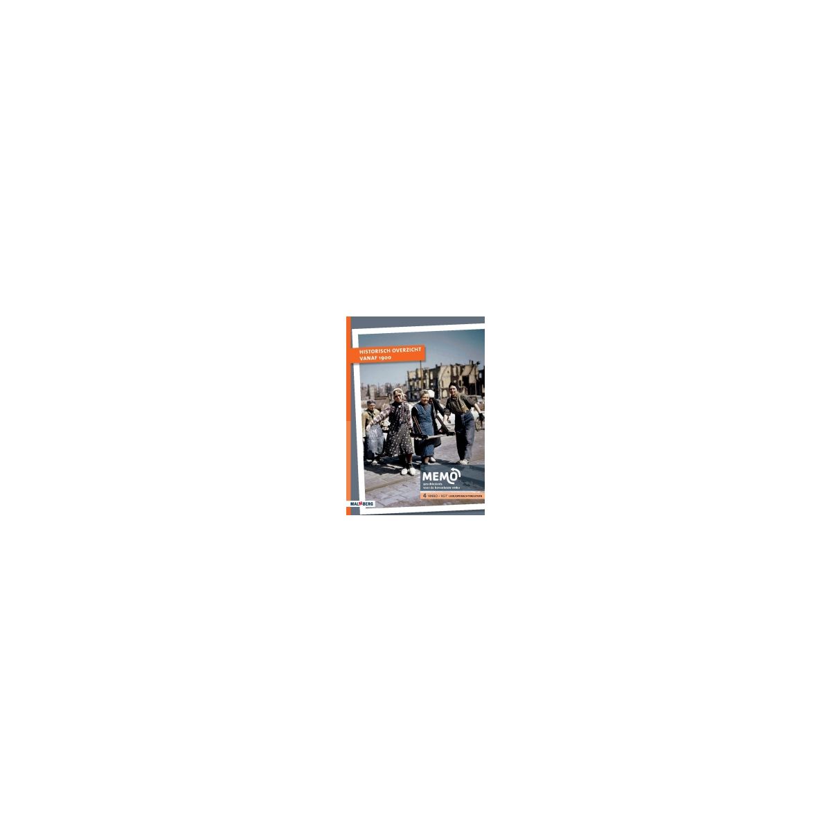 Afbeelding van MeMo 3e dr : 4 vmbo-kgt : Historisch overzicht vanaf 1900 Afbeelding van MeMo 3e dr : 4 vmbo-kgt : Historisch overzicht vanaf 1900