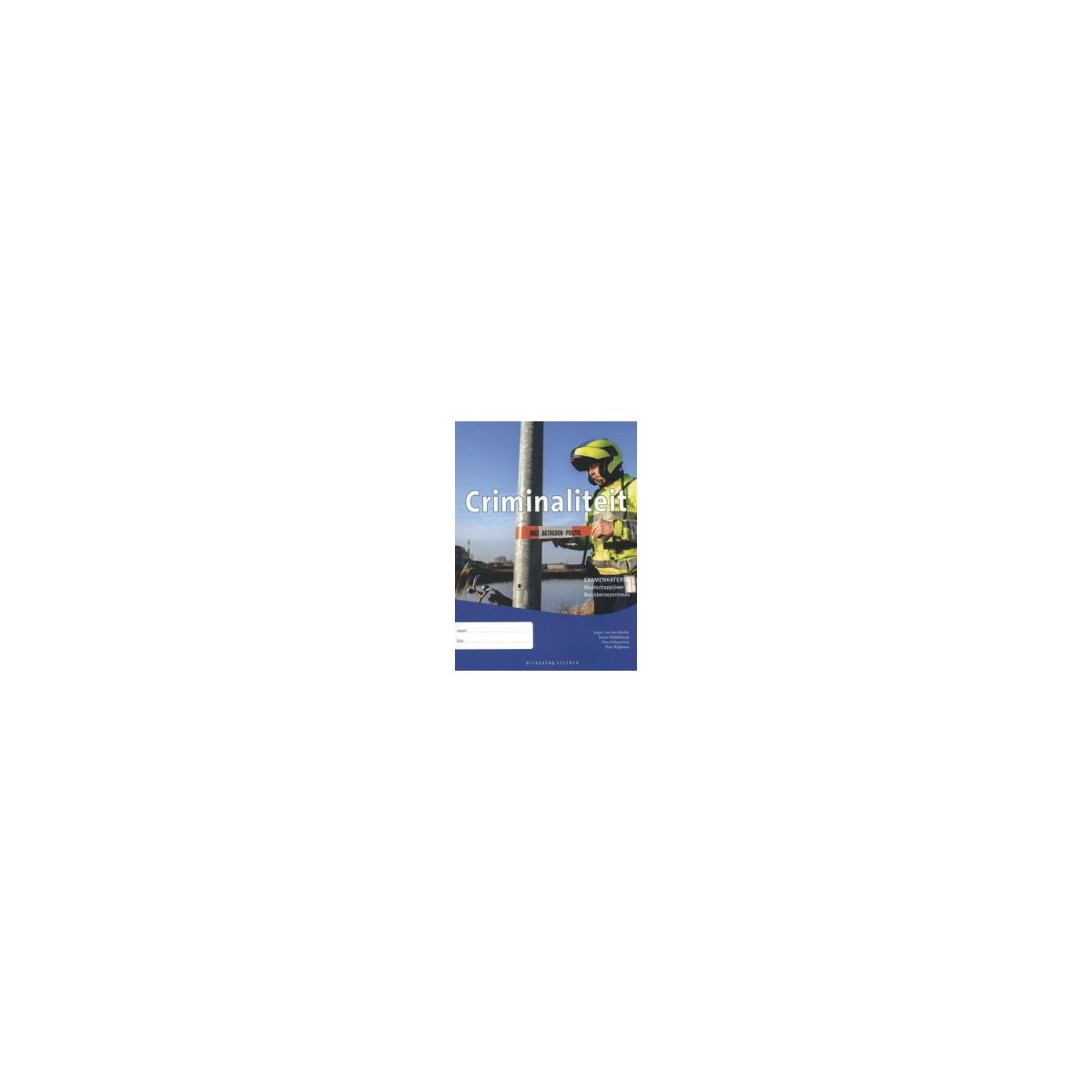 Afbeelding van Criminaliteit : vmbo-b : Les/werkboek Afbeelding van Criminaliteit : vmbo-b : Les/werkboek