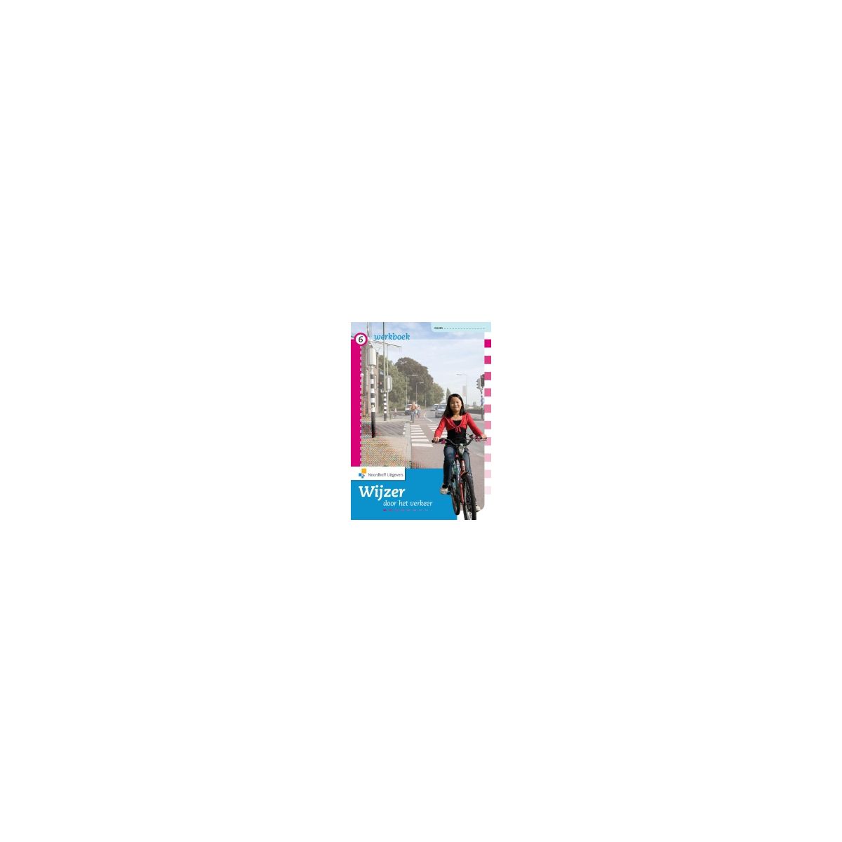 Afbeelding van Wijzer door het verkeer 2e ed : Groep 6 : Werkboek Afbeelding van Wijzer door het verkeer 2e ed : Groep 6 : Werkboek