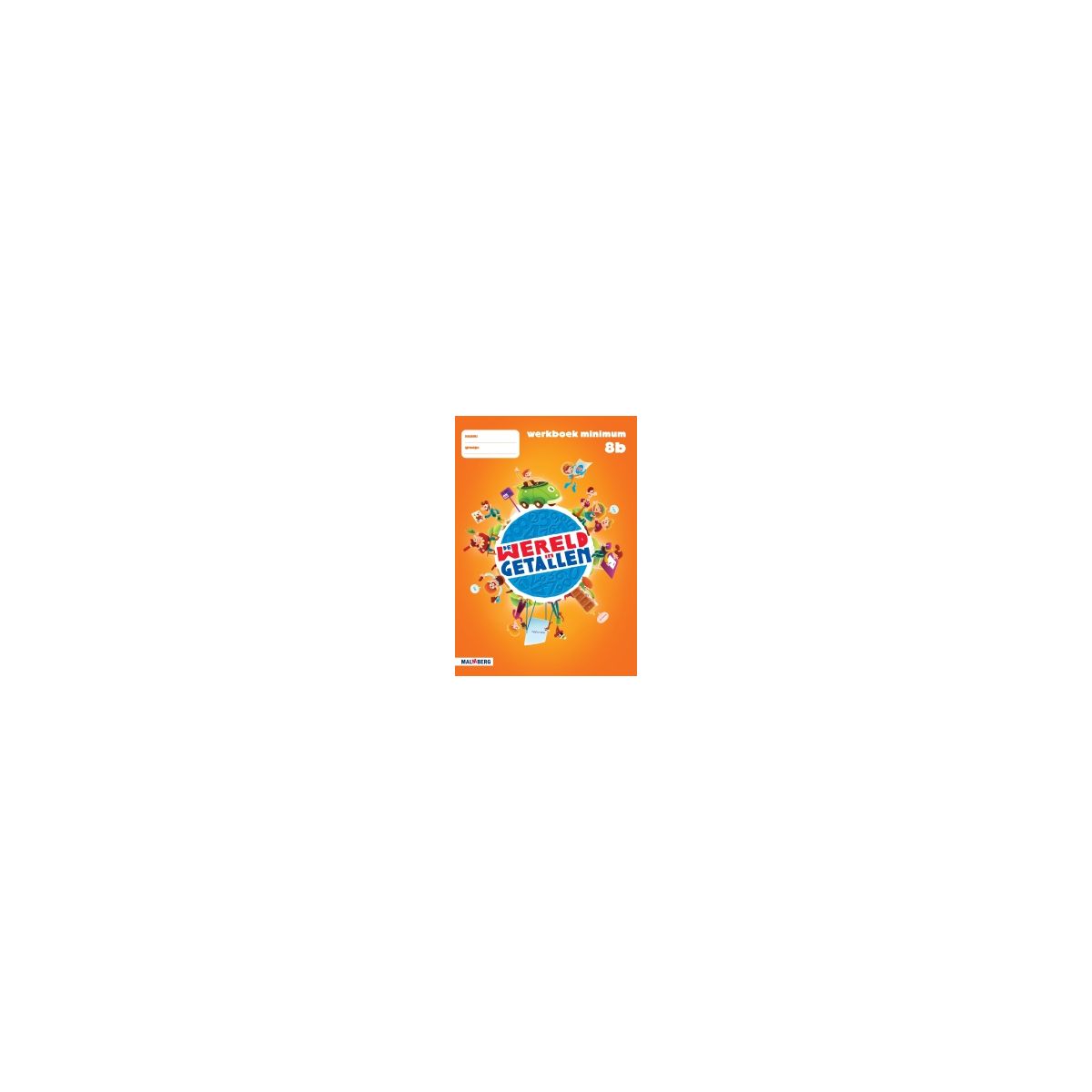 Afbeelding van De wereld in getallen 4e ed : Groep 8 B : Werkboek minimum Afbeelding van De wereld in getallen 4e ed : Groep 8 B : Werkboek minimum