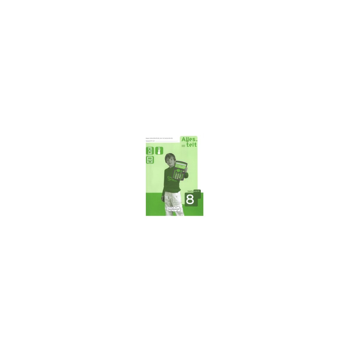 Afbeelding van Alles telt 2e dr : 8 : Toetsschrift Afbeelding van Alles telt 2e dr : 8 : Toetsschrift