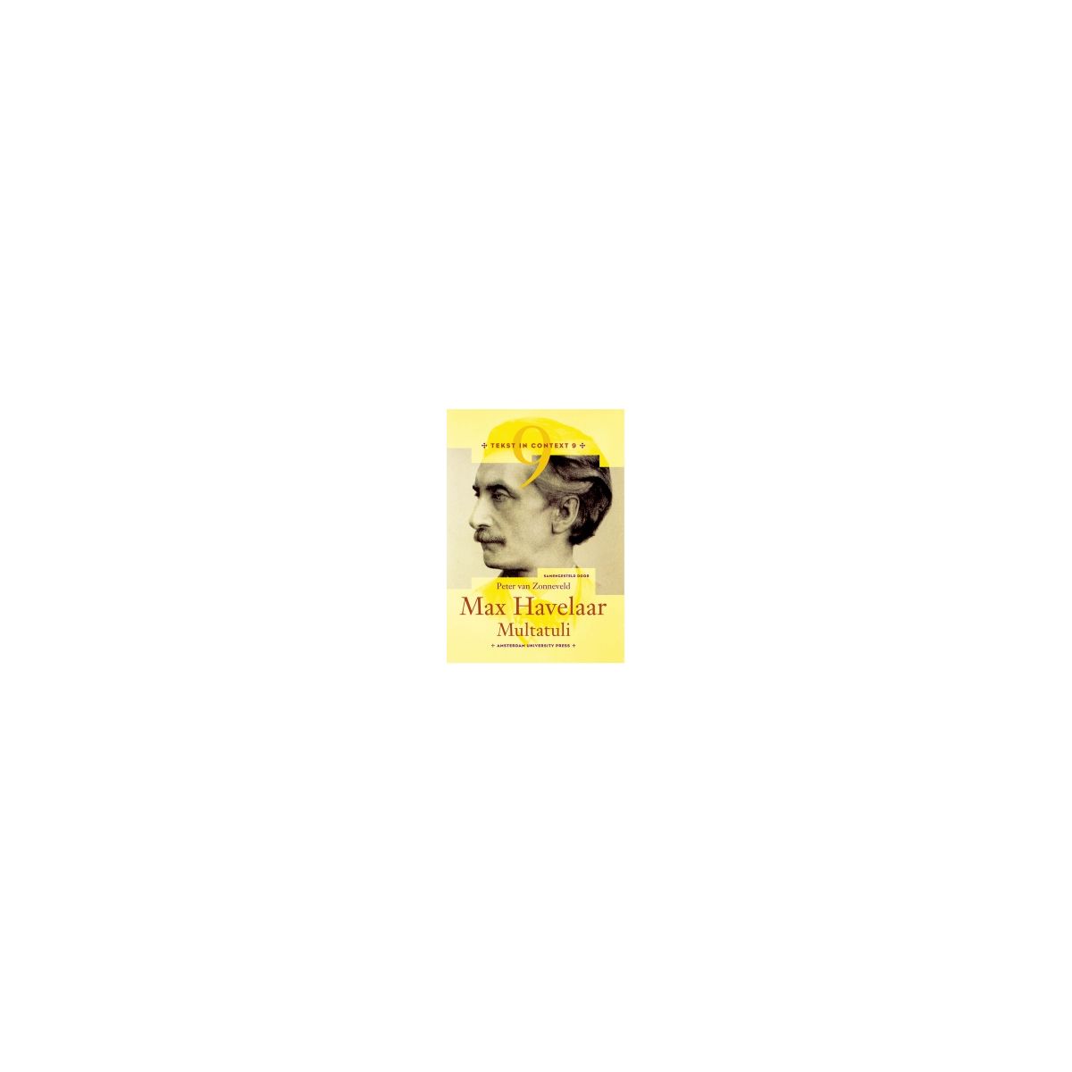 Afbeelding van Tekst in context : 9 : Max Havelaar Multatuli Afbeelding van Tekst in context : 9 : Max Havelaar Multatuli