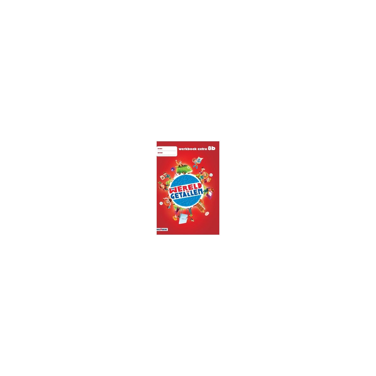 Afbeelding van De wereld in getallen 4e ed : Groep 8 Extra B : Werkboek Afbeelding van De wereld in getallen 4e ed : Groep 8 Extra B : Werkboek