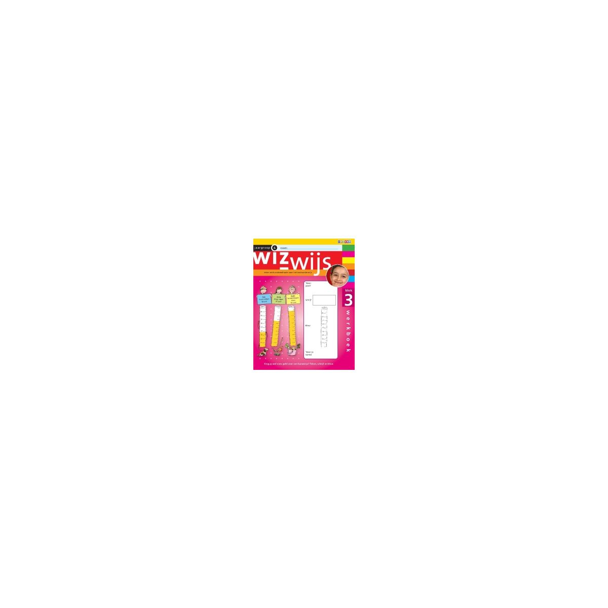 Afbeelding van Wizwijs : Groep 4 : blok 3 : Werkboek Afbeelding van Wizwijs : Groep 4 : blok 3 : Werkboek