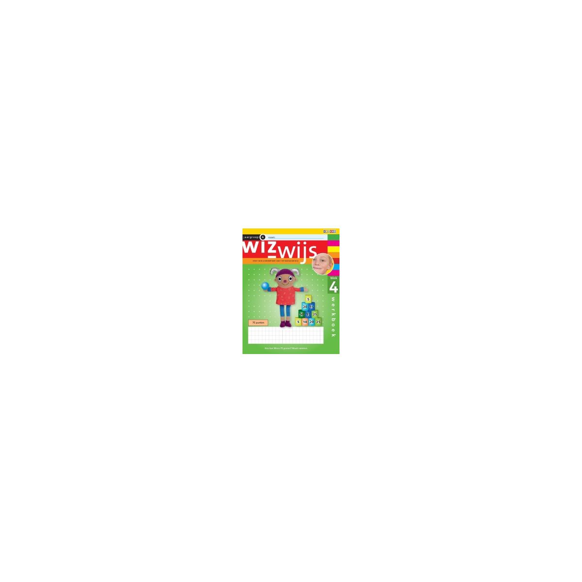 Afbeelding van Wizwijs : Groep 4 : blok 4 : Werkboek Afbeelding van Wizwijs : Groep 4 : blok 4 : Werkboek