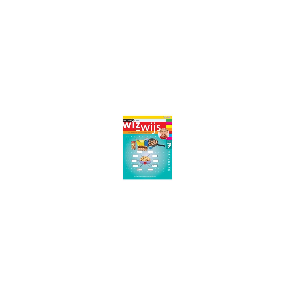 Afbeelding van Wizwijs : Groep 4 : blok 7 : Werkboek Afbeelding van Wizwijs : Groep 4 : blok 7 : Werkboek