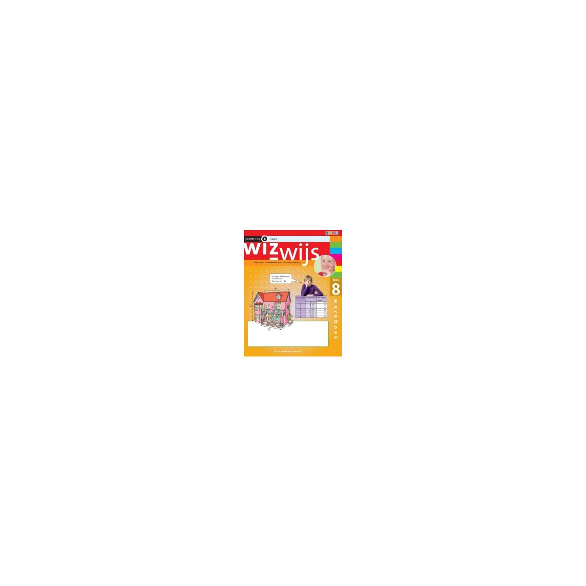 Afbeelding van Wizwijs : Groep 8 : blok 8 : Werkboek Afbeelding van Wizwijs : Groep 8 : blok 8 : Werkboek