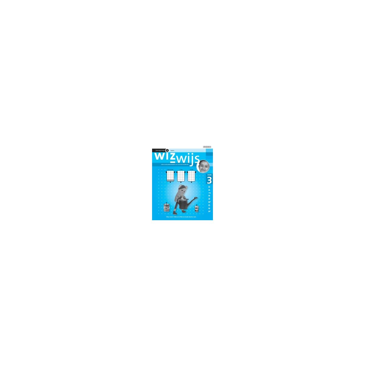 Afbeelding van Wizwijs : Groep 4 : blok 3 : Oefenboek Afbeelding van Wizwijs : Groep 4 : blok 3 : Oefenboek