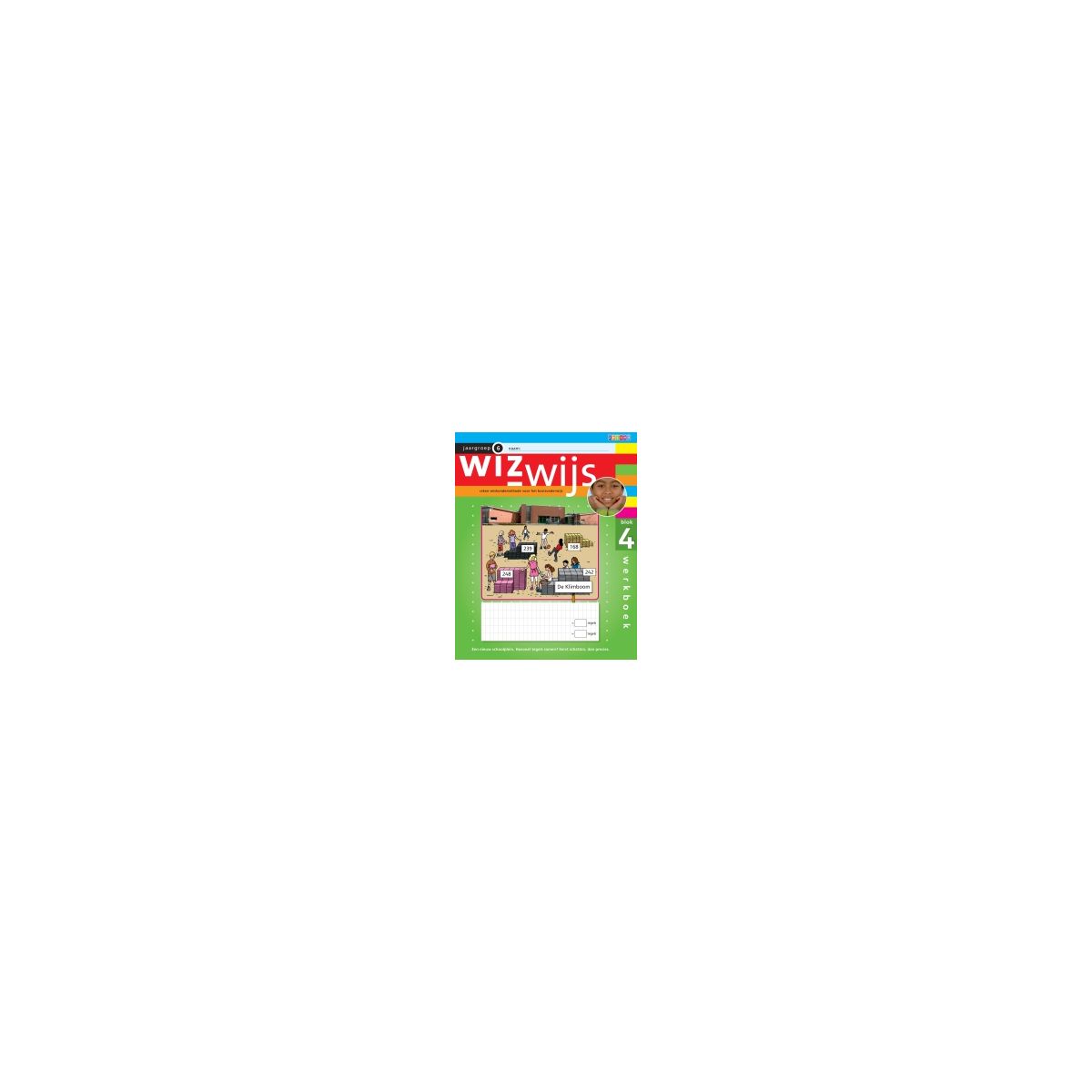 Afbeelding van Wizwijs : Groep 6 : blok 4 : Werkboek Afbeelding van Wizwijs : Groep 6 : blok 4 : Werkboek