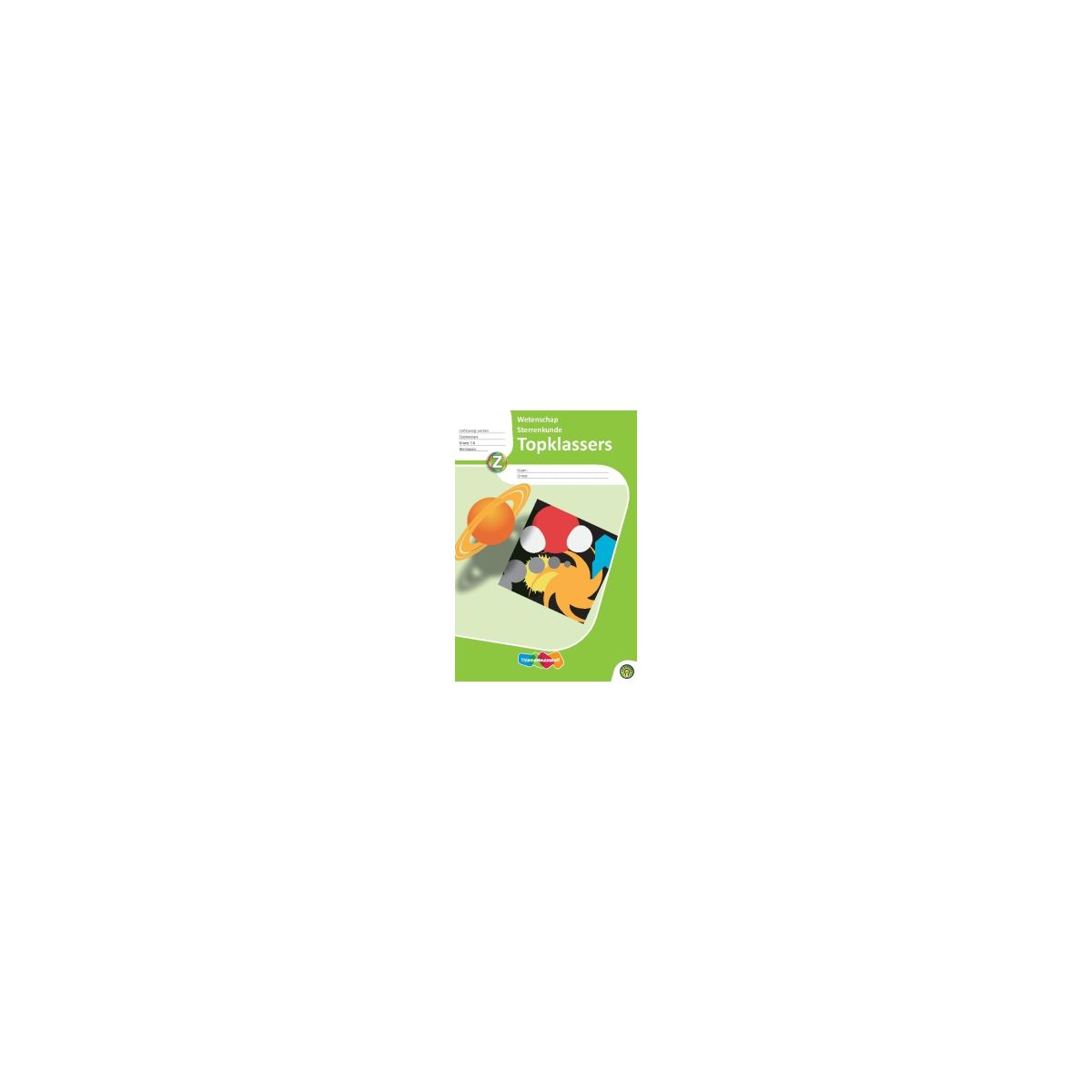 Afbeelding van Topklassers : Groep 7+8 : 1 Sterrenkunde : Werkboek Afbeelding van Topklassers : Groep 7+8 : 1 Sterrenkunde : Werkboek