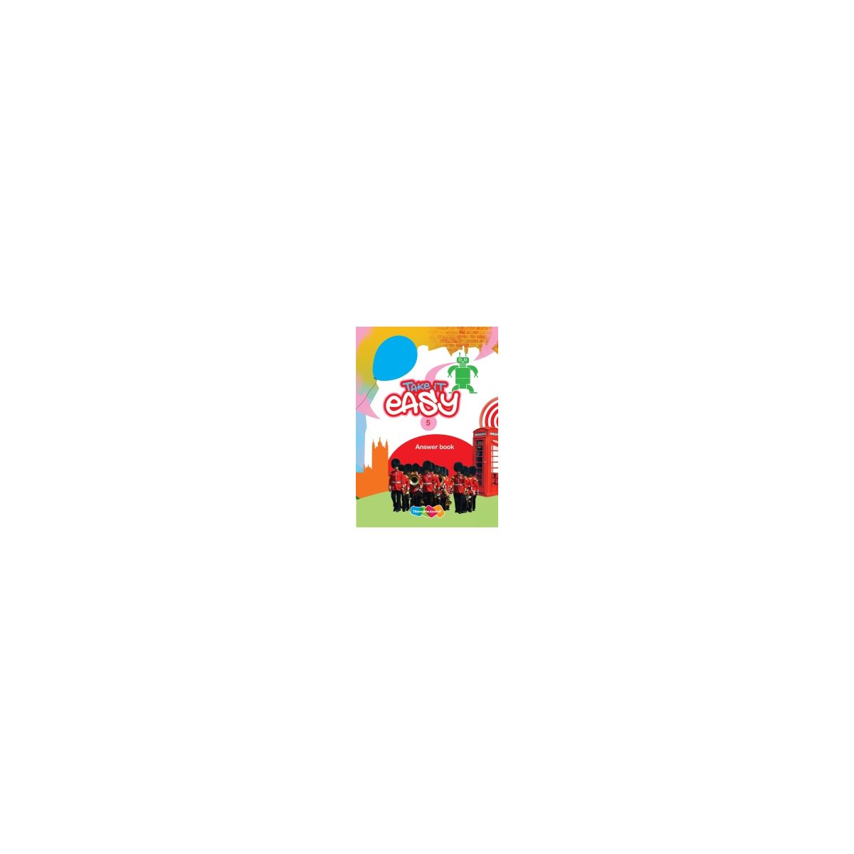 Afbeelding van Take it easy : Groep 5 : Answer book Afbeelding van Take it easy : Groep 5 : Answer book