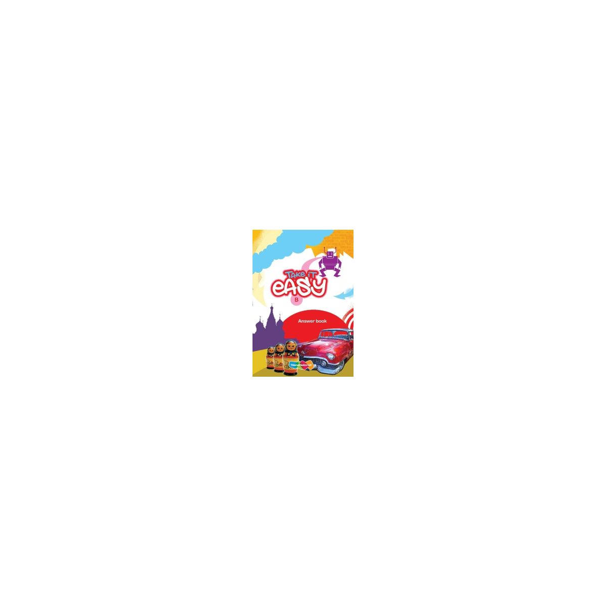 Afbeelding van Take it easy : Groep 7+8 B : Answer book Afbeelding van Take it easy : Groep 7+8 B : Answer book