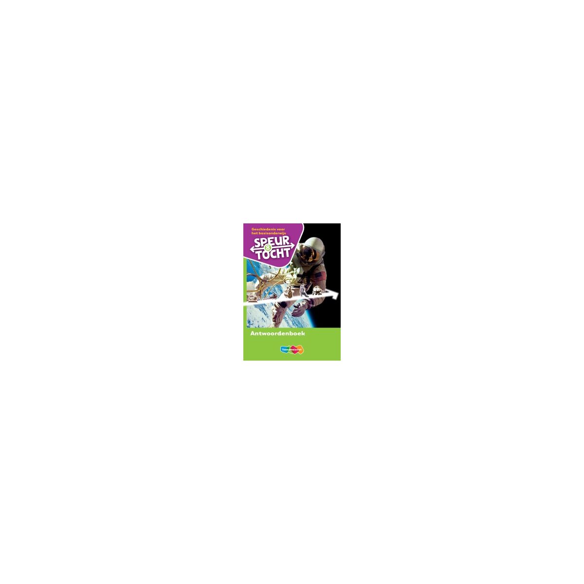 Afbeelding van Speurtocht : Groep 8 : Antwoordenboek Afbeelding van Speurtocht : Groep 8 : Antwoordenboek