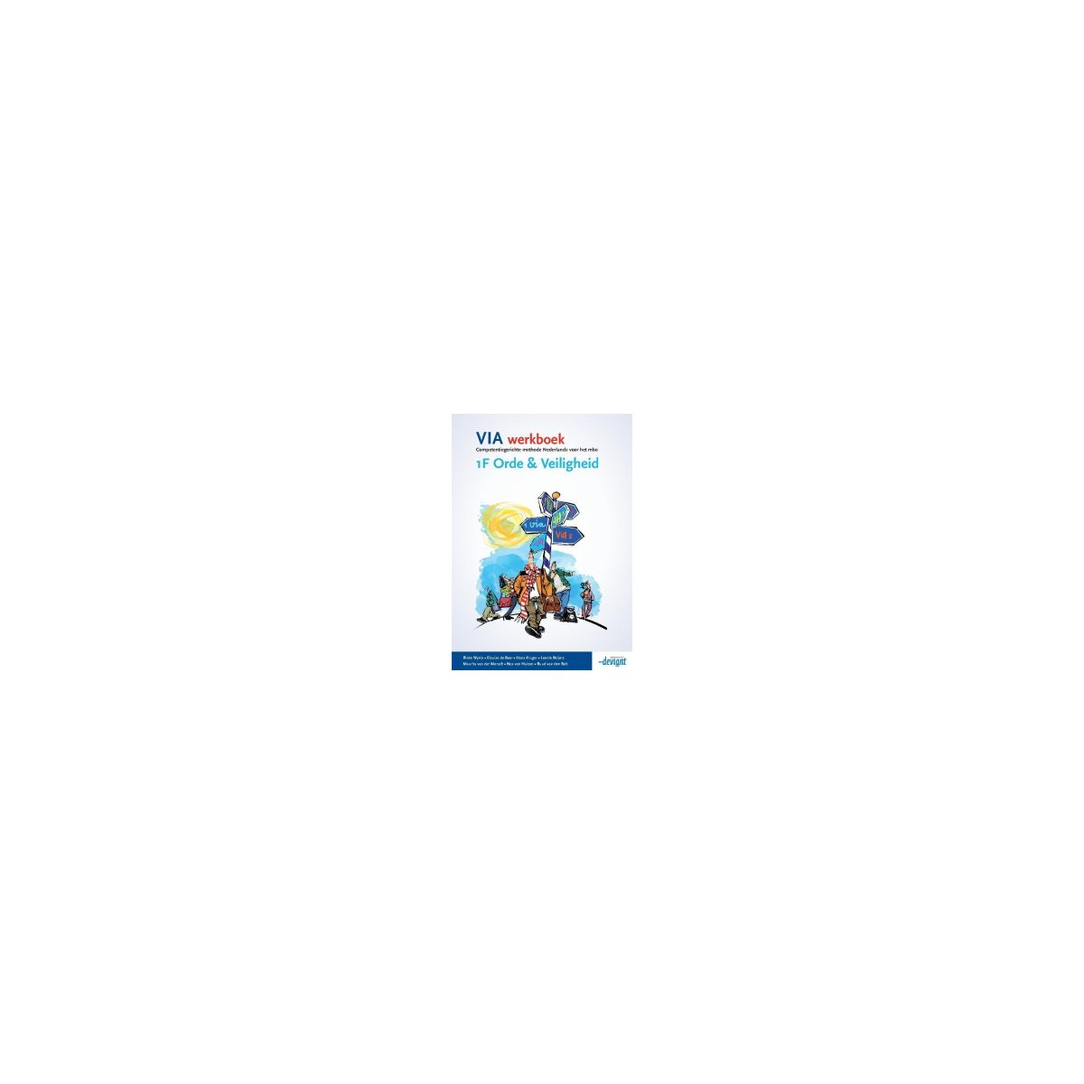 Afbeelding van Via : 1F : Orde en veiligheid : Werkboek Afbeelding van Via : 1F : Orde en veiligheid : Werkboek