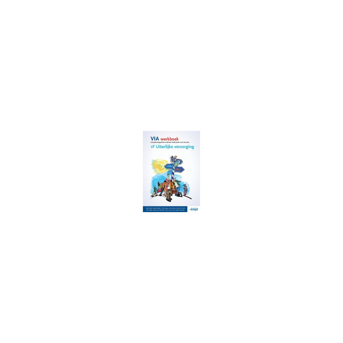 Afbeelding van Via : 1F : Uiterlijke verzorging : Werkboek Afbeelding van Via : 1F : Uiterlijke verzorging : Werkboek