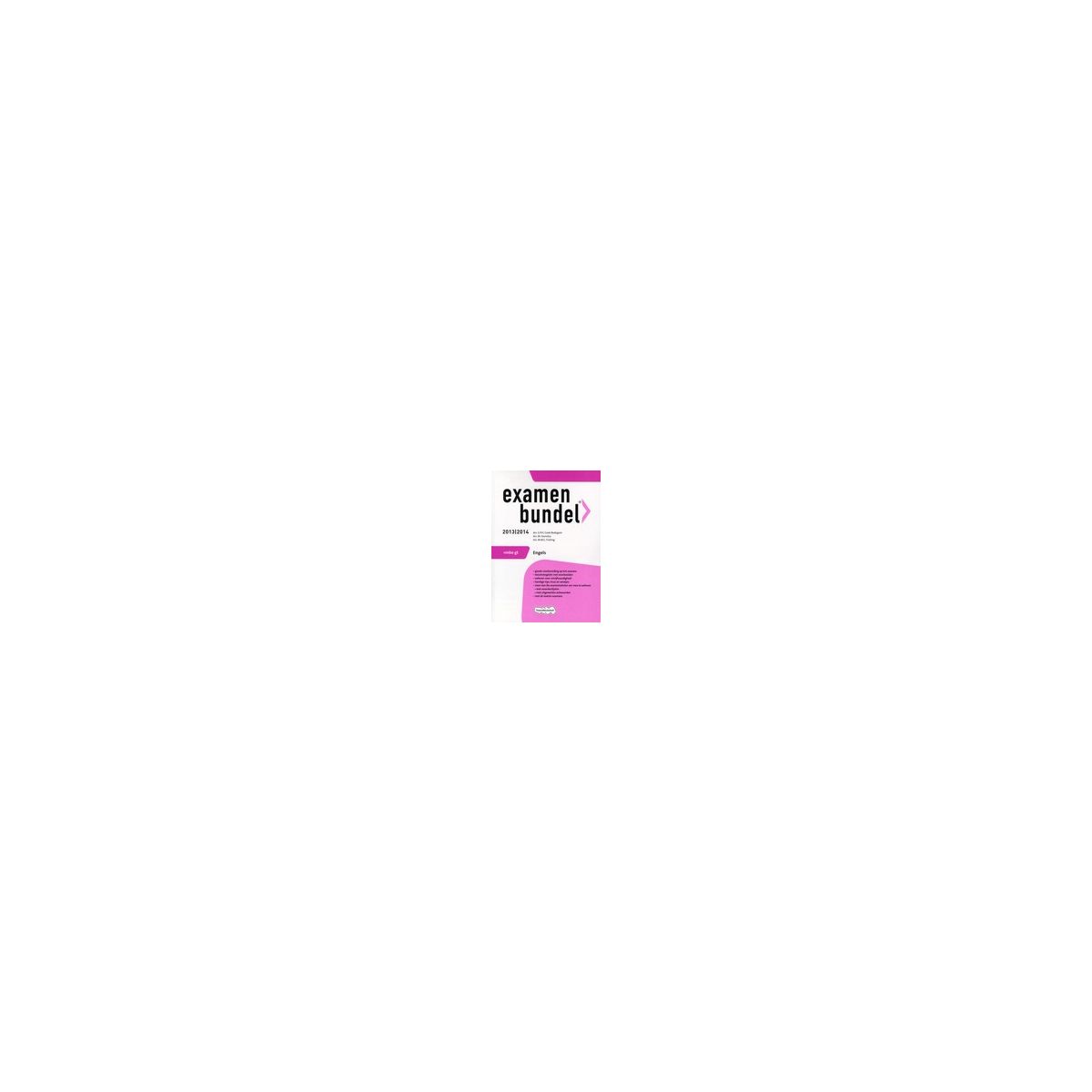 Afbeelding van Examenbundel Engels : vmbo-gt : 2013/2014 Afbeelding van Examenbundel Engels : vmbo-gt : 2013/2014
