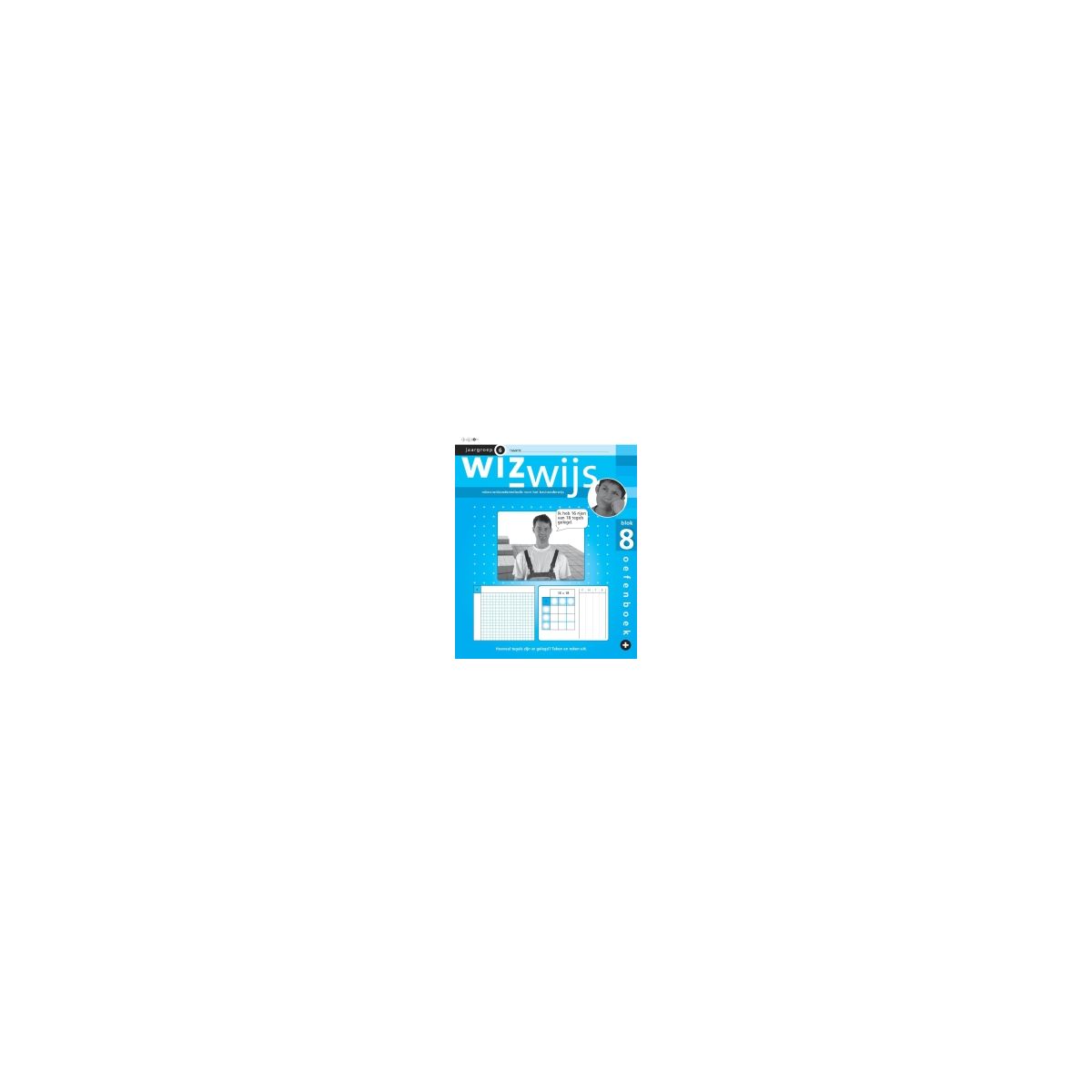 Afbeelding van Wizwijs : Groep 6 : blok 8 : Oefenboek+ Afbeelding van Wizwijs : Groep 6 : blok 8 : Oefenboek+