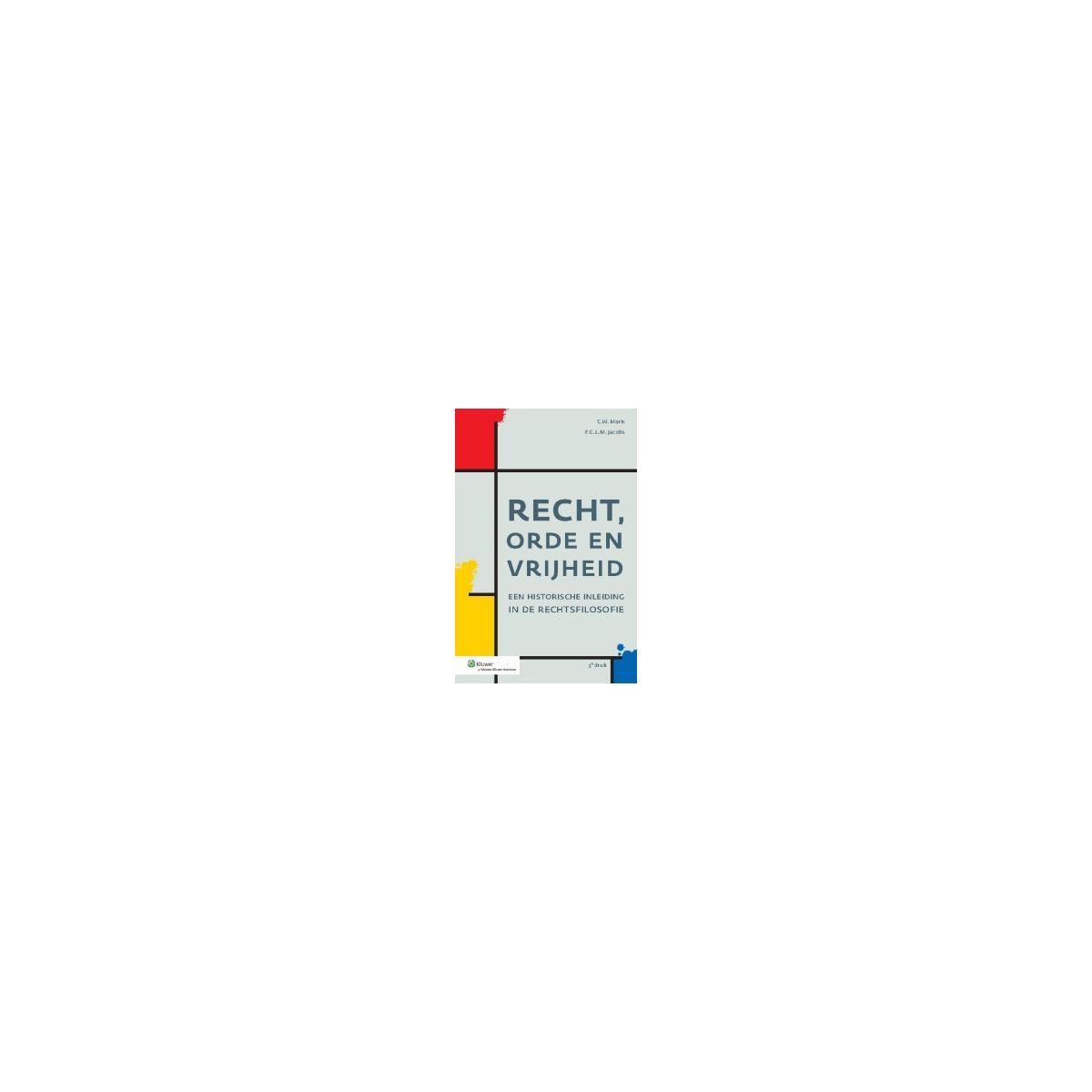Afbeelding van Recht, orde en vrijheid : een historische inleiding in de rechtsfilosofie Afbeelding van Recht, orde en vrijheid : een historische inleiding in de rechtsfilosofie