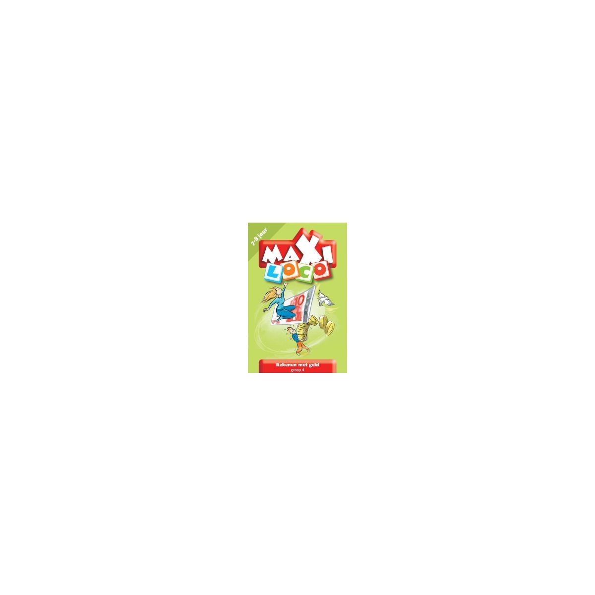 Afbeelding van Maxi Loco : Groep 4 : Rekenen met geld Afbeelding van Maxi Loco : Groep 4 : Rekenen met geld