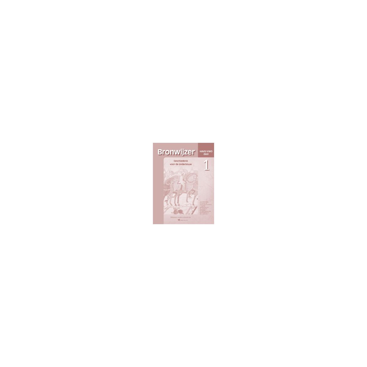 Afbeelding van Bronwijzer herz. ed : havo/vwo 1 : Werkboek Afbeelding van Bronwijzer herz. ed : havo/vwo 1 : Werkboek