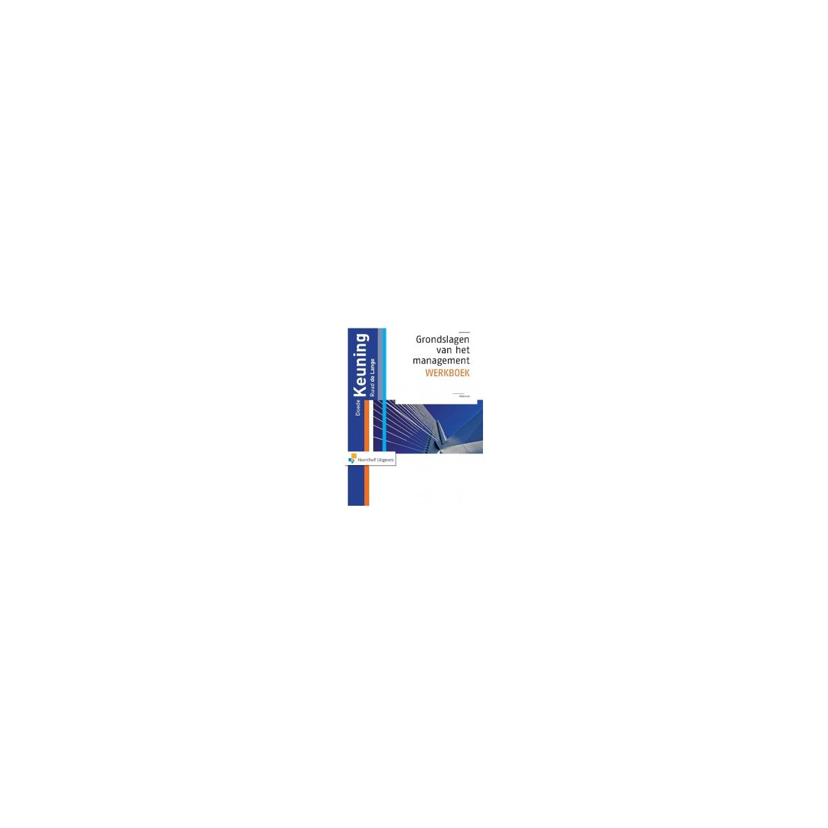 Afbeelding van Grondslagen van het management : Werkboek Afbeelding van Grondslagen van het management : Werkboek