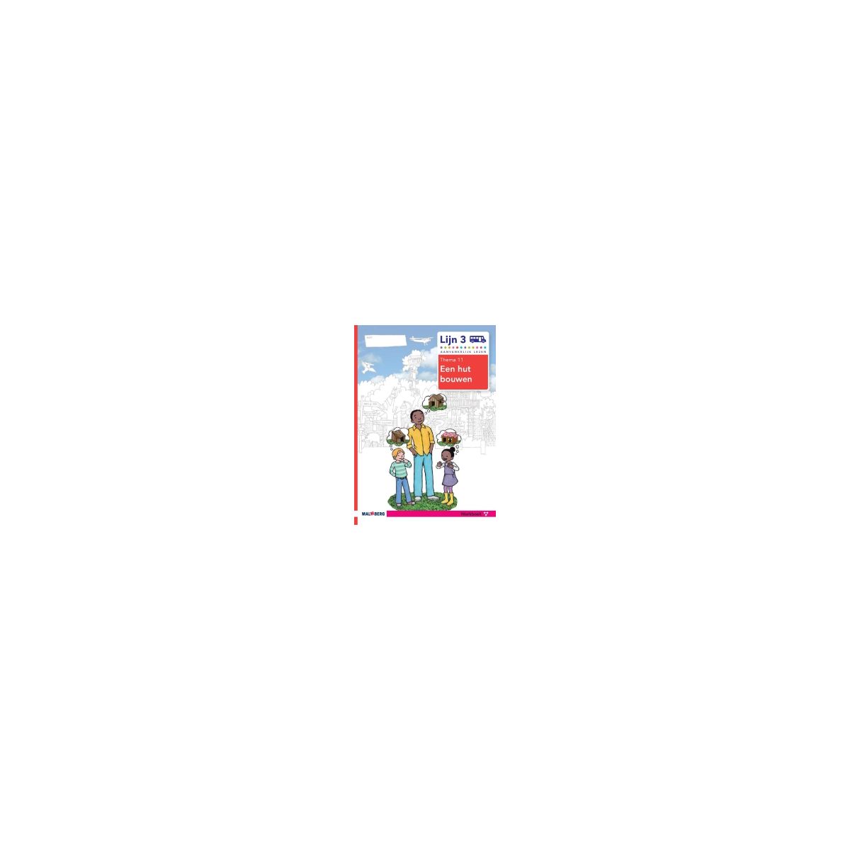 Afbeelding van Lijn 3 : Groep 3 : Thema 11 Een hut bouwen : Werkboek (goede lezer 3 sterren) Afbeelding van Lijn 3 : Groep 3 : Thema 11 Een hut bouwen : Werkboek (goede lezer 3 sterren)
