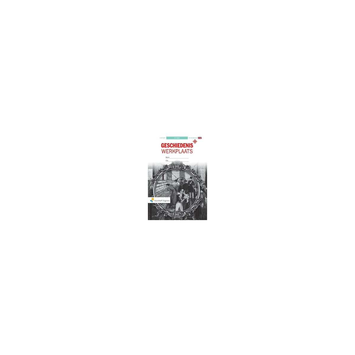Afbeelding van Geschiedeniswerkplaats 2nd ed : 2 vwo : Workbook Afbeelding van Geschiedeniswerkplaats 2nd ed : 2 vwo : Workbook