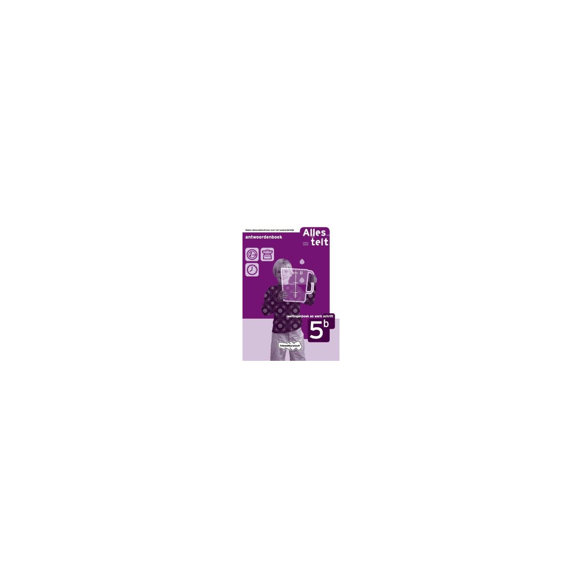 Afbeelding van Alles telt 2e dr : 5b : Antwoordenboek, Leerlingenboek en Werkschrift Afbeelding van Alles telt 2e dr : 5b : Antwoordenboek, Leerlingenboek en Werkschrift
