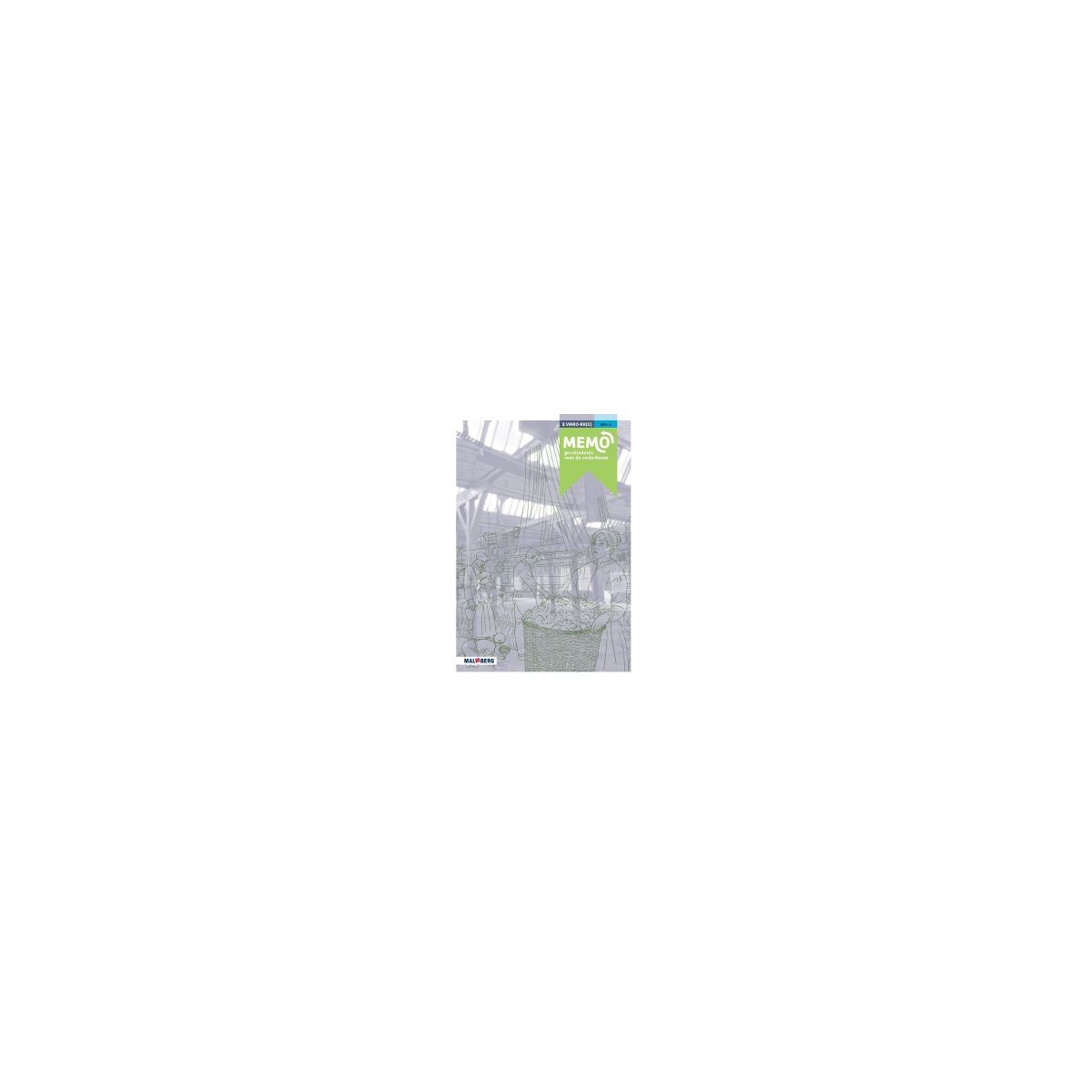 Afbeelding van MeMo 4e ed : 2 vmbo-bk(g) AB : Leerwerkboek Afbeelding van MeMo 4e ed : 2 vmbo-bk(g) AB : Leerwerkboek