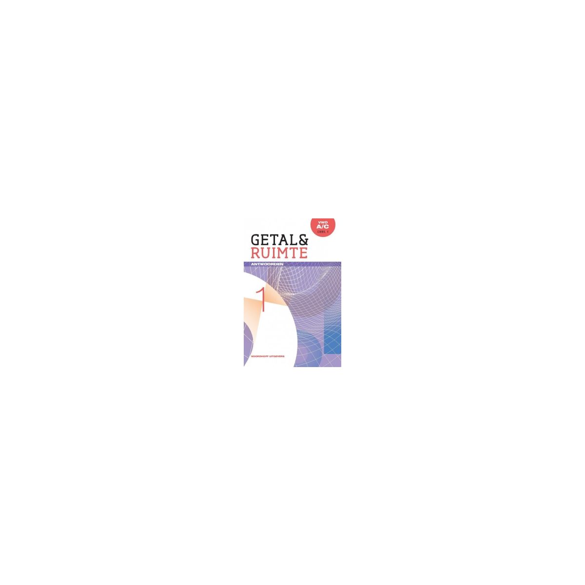 Afbeelding van Getal & ruimte 11e ed : vwo 1 A/C : Antwoorden Afbeelding van Getal & ruimte 11e ed : vwo 1 A/C : Antwoorden